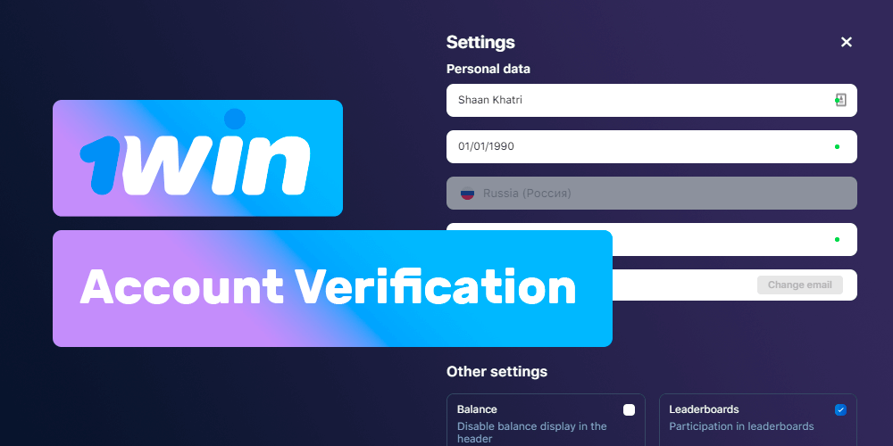 After registration you need to end Verification at 1win