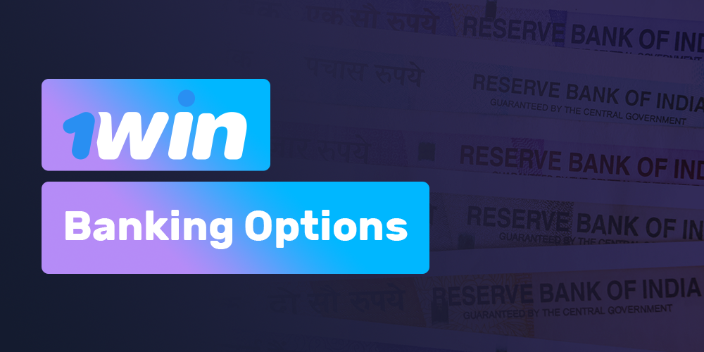 1Win Banking Options