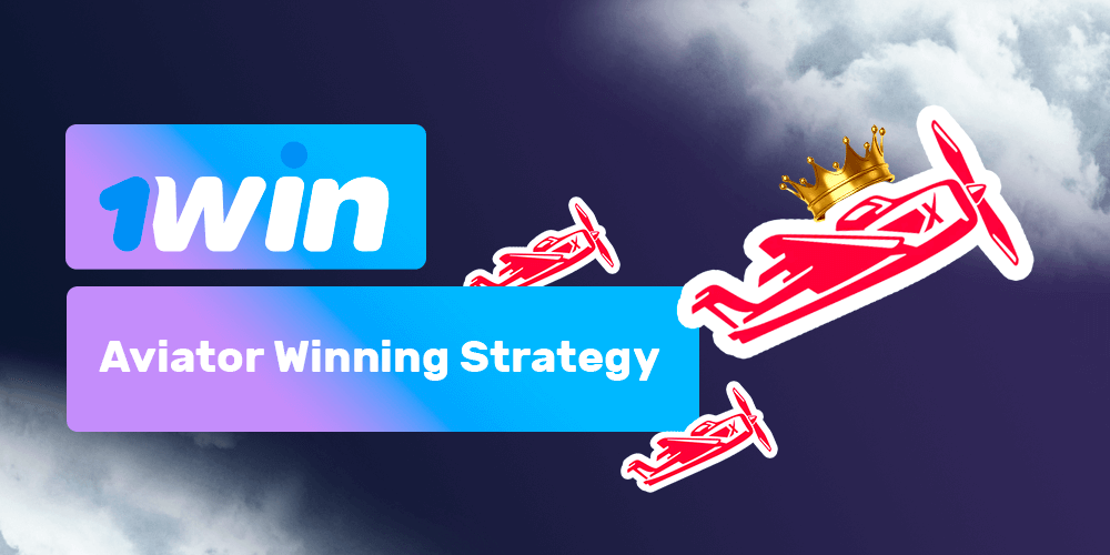 Most winning strategy to win at 1Win Aviator betting game