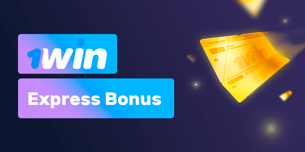 Make a express bet and get an extra bonus from 1win