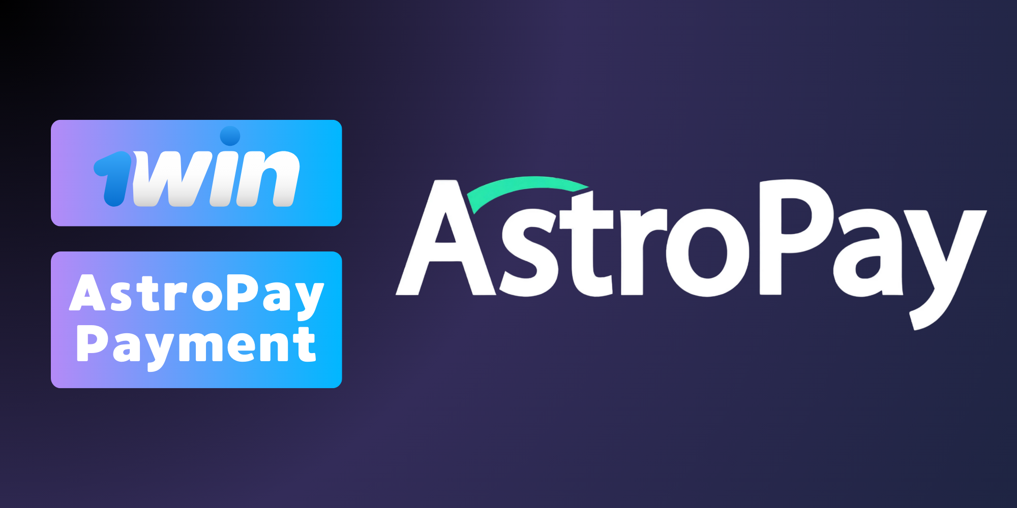 1win supports the AstroPay payment method