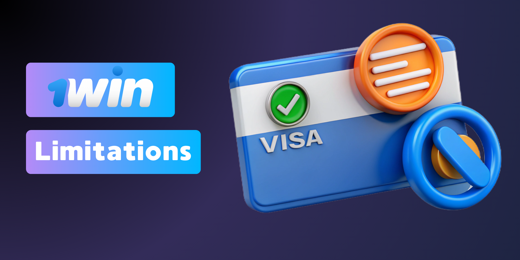 There are certain restrictions on the use of Visa payment cards at 1win